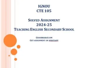 IGNOU CTE 105 Solved Assignment 2024-25 Teaching English-Secondary School IGNOU Solved Assignment CTE IGNOU Certificate In Teaching Of English As A Second Language (2024-2025) Cte105